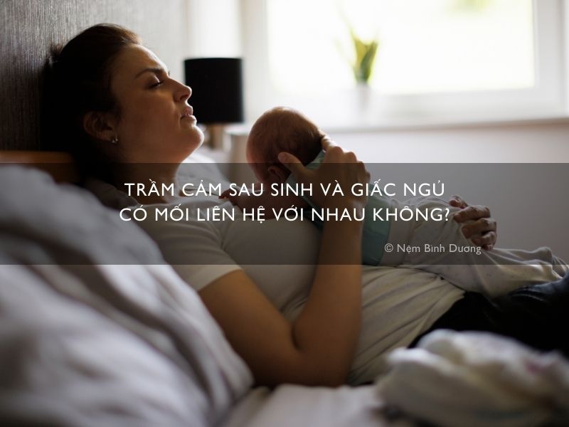 Trầm cảm sau sinh và giấc ngủ có mối liên hệ với nhau không?