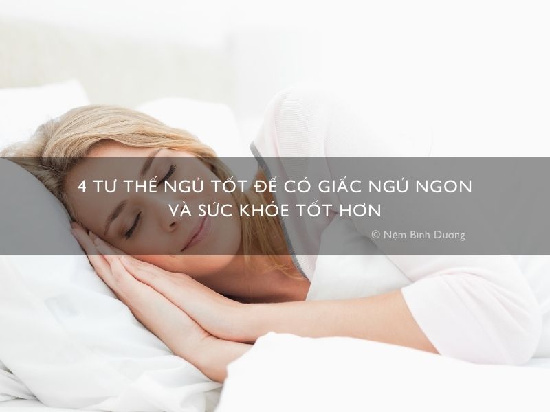 4 tư thế ngủ tốt để có giấc ngủ ngon và sức khỏe tốt hơn