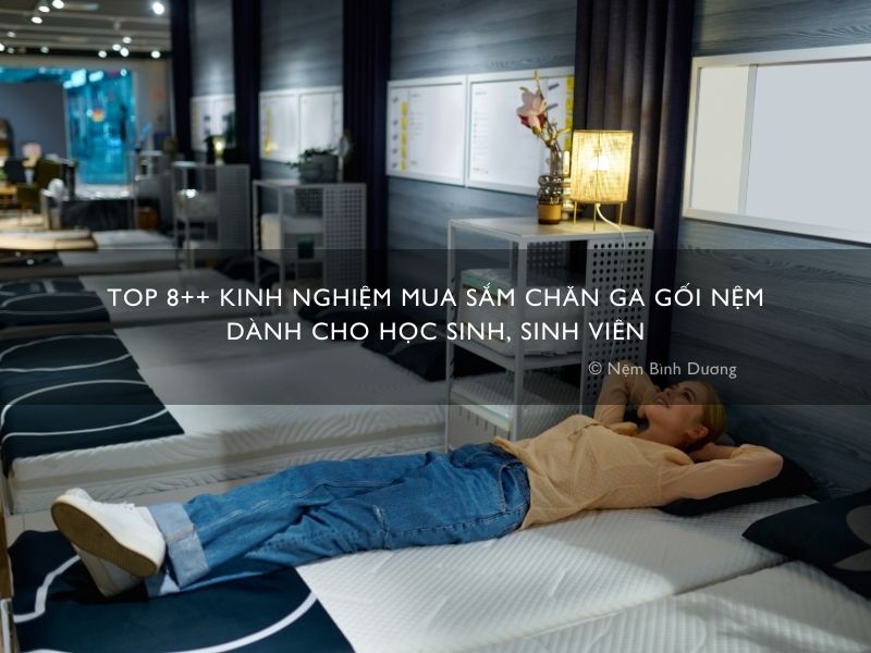 Top 8++ kinh nghiệm mua sắm chăn ga gối nệm dành cho học sinh, sinh viên