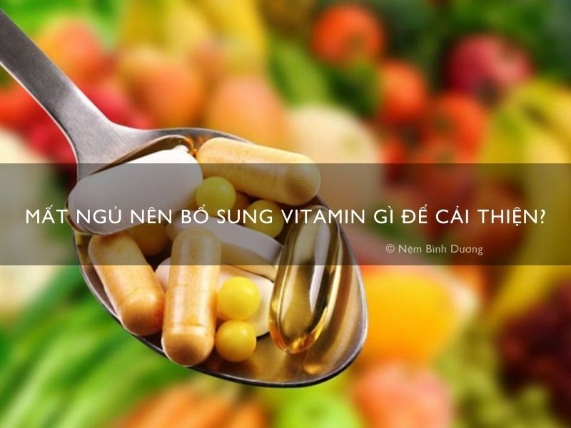 Mất ngủ nên bổ sung vitamin