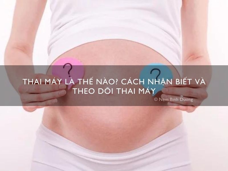 Thai máy là thế nào