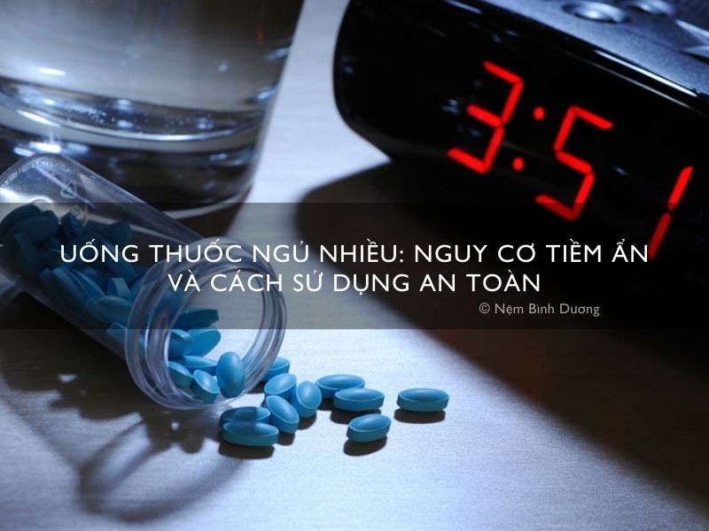 Uống thuốc ngủ nhiều