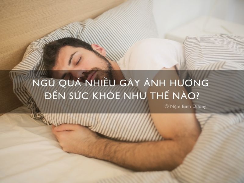 Ngủ quá nhiều gây ảnh hưởng đến sức khỏe như thế nào?