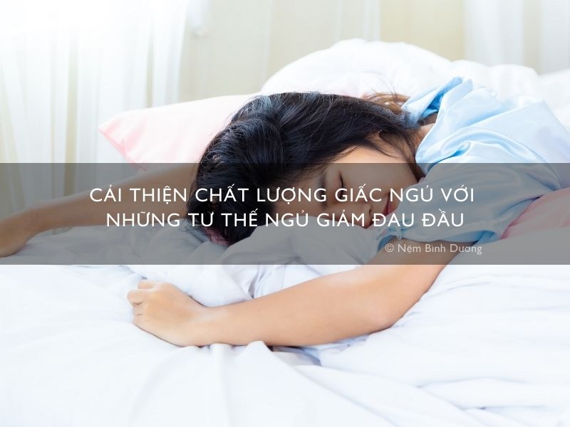 Cải thiện chất lượng giấc ngủ với những tư thế ngủ giảm đau đầu