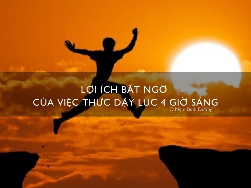 Lợi ích bất ngờ của việc thức dậy lúc 4 giờ sáng