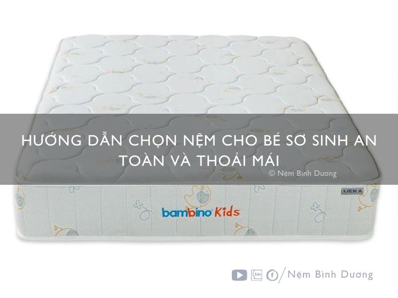 Hướng dẫn chọn nệm cho bé sơ sinh an toàn và thoải mái