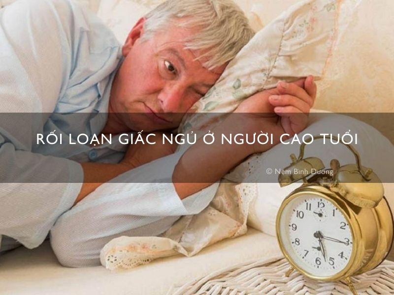 Rối loạn giấc ngủ ở người cao tuổi