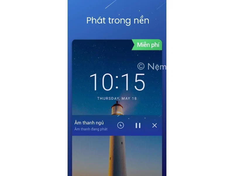App âm thanh dễ ngủ - Chạy nền và phát nhạc ngay cả khi tắt màn hình