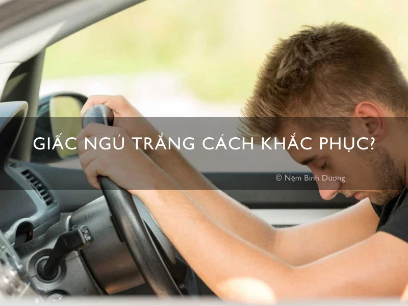 Giấc ngủ trắng cách khắc phục?