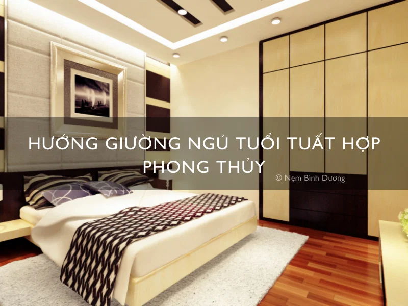 Hướng giường ngủ tuổi Hợi hợp phong thủy