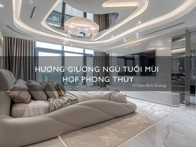 Hướng giường ngủ tuổi Mùi hợp phong thủy