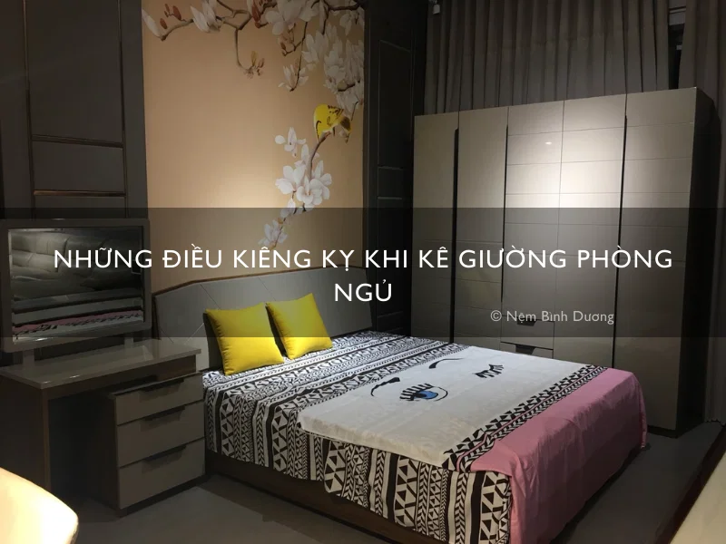 Những điều kiêng kỵ khi kê giường phòng ngủ