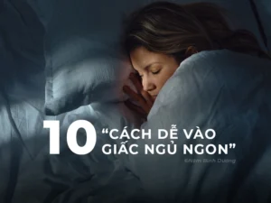 10 Cách Dễ Vào Giấc Ngủ Ngon Mỗi Đêm
