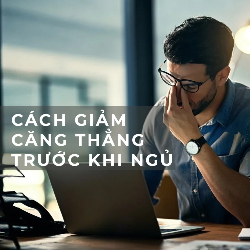 cach giam cang thang truoc khi ngu 1 nembinhduong