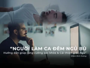 Người Làm Ca Đêm Ngủ Bù: Hướng Dẫn Giúp Tăng Cường Sức Khỏe Và Cải Thiện Giấc Ngủ