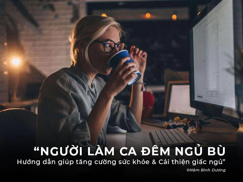 Người Làm Ca Đêm Ngủ Bù: Hướng Dẫn Giúp Tăng Cường Sức Khỏe Và Cải Thiện Giấc Ngủ