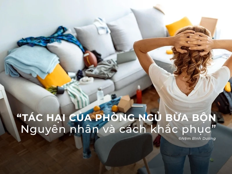 Tác hại của phòng ngủ bừa bộn