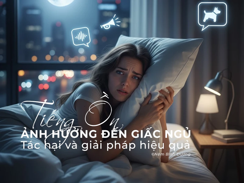 Tiếng ồn ảnh Hưởng Giấc Ngủ: Tác Hại Và Giải Pháp Hiệu Quả