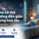 caffeine co the anh huong den giac ngu trong bao lau giai dap khoa hoc