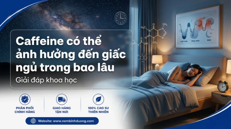 Caffeine có thể ảnh hưởng đến giấc ngủ trong bao lâu? Giải đáp khoa học