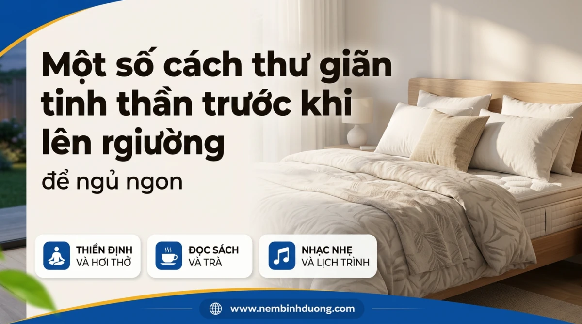 Một số cách thư giãn tinh thần trước khi lên giường để ngủ ngon 2 Một số cách thư giãn tinh thần trước khi lên giường để ngủ ngon
