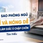 tim hieu vi sao phong ngu bi va nong de lam giac ngu chap chon