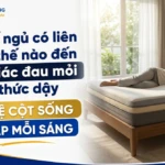 tu the ngu co lien quan the nao den cam giac dau moi khi thuc day