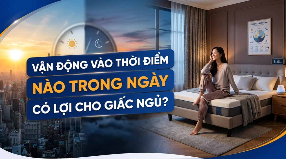 van dong vao thoi diem nao trong ngay co loi cho giac ngu